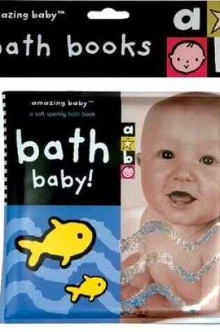 Cover of Amazing Baby Bath Baby!