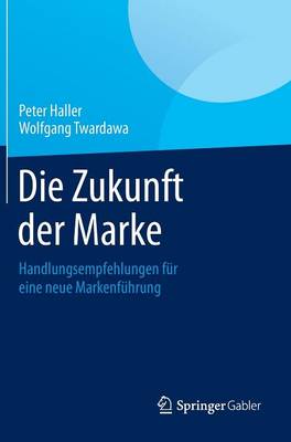 Book cover for Die Zukunft der Marke