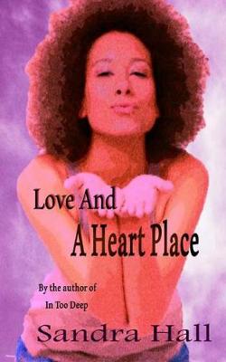 Book cover for Love And A Heart Place