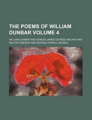 Book cover for The Poems of William Dunbar Volume 4