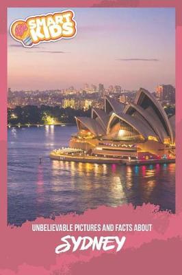 Book cover for Unbelievable Pictures and Facts About Sydney