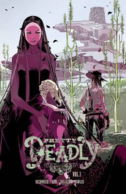 Book cover for Pretty Deadly Volume 1: The Shrike