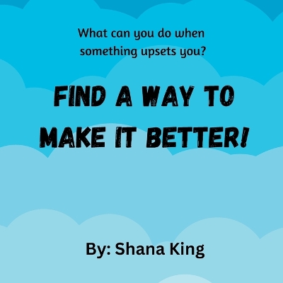 Cover of Find a way to make it better!