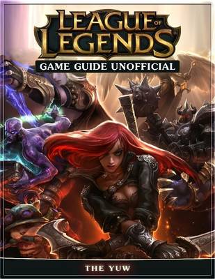 Book cover for League of Legends Game Guide Unofficial