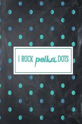 Book cover for I Rock Polka Dots