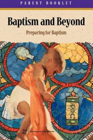 Cover of Baptism and Beyond Parent Booklet