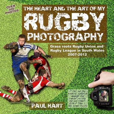 Book cover for The Heart and the Art of My Rugby Photography