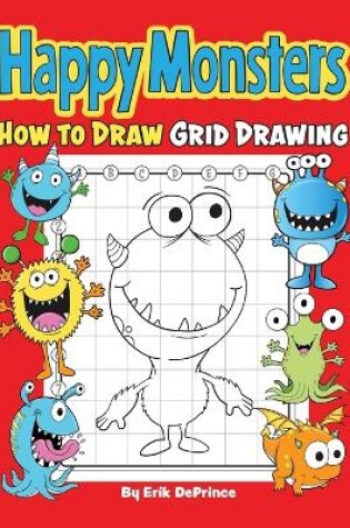 Cover of Happy Monsters How To Draw Grid Drawing