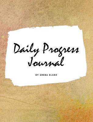 Book cover for Daily Progress Journal (Large Hardcover Planner / Journal)
