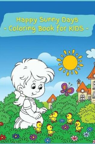 Cover of Happy Sunny Days Coloring Book for Kids