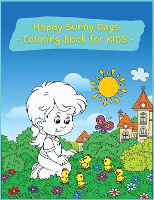 Book cover for Happy Sunny Days Coloring Book for Kids