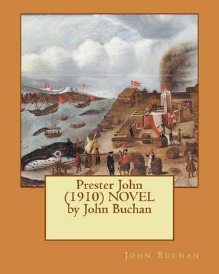 Book cover for Prester John (1910) NOVEL by John Buchan