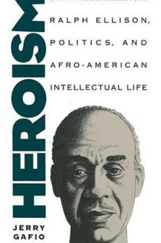 Cover of Heroism and the Black Intellectual