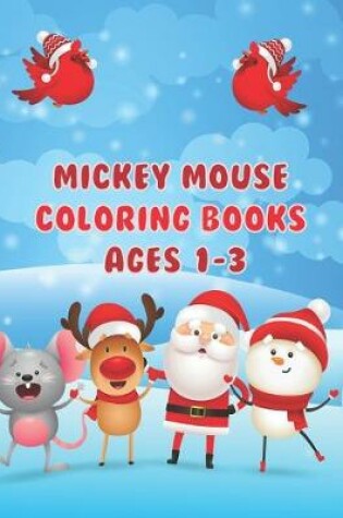Cover of Mickey Mouse Coloring Books Ages 1-3