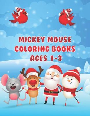 Book cover for Mickey Mouse Coloring Books Ages 1-3