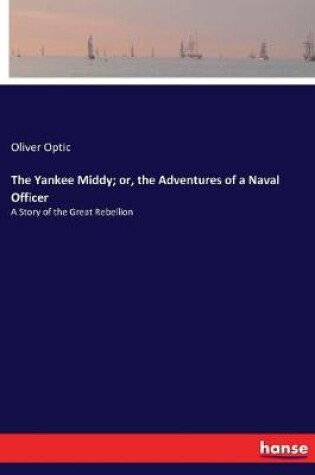 Cover of The Yankee Middy; or, the Adventures of a Naval Officer