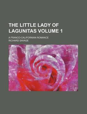 Book cover for The Little Lady of Lagunitas Volume 1; A Franco-Californian Romance