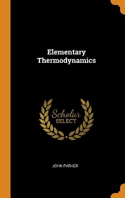 Book cover for Elementary Thermodynamics