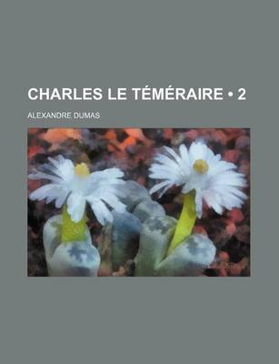 Book cover for Charles Le Temeraire (2)