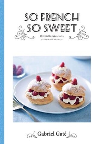 Cover of So French So Sweet