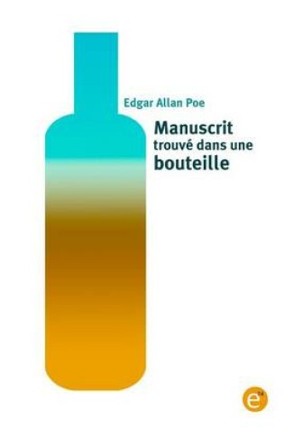 Cover of Manuscrit trouv� dans une bouteille