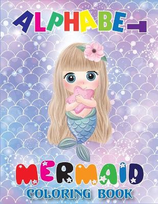 Book cover for Alphabet Mermaid Coloring Book