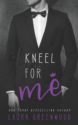 Book cover for Kneel For Me