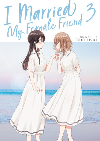 Book cover for I Married My Female Friend Vol. 3