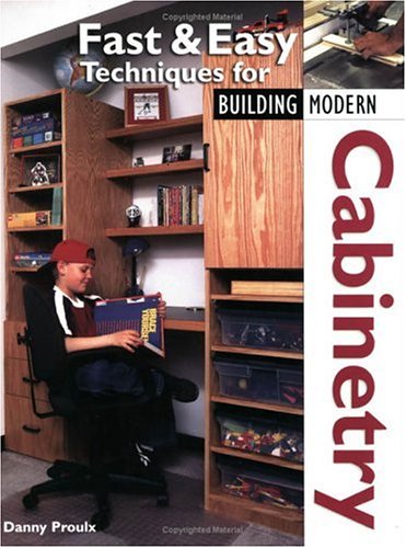 Book cover for Fast and Easy Techniques for Building Modern Cabinetry