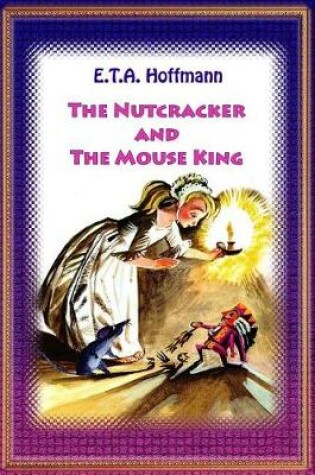 Cover of The Nutcracker and the Mouse King