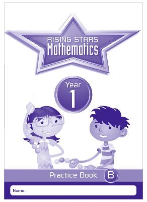 Book cover for Rising Stars Mathematics Year 1 Practice Book B