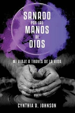 Cover of Sanado Por Las Manos de Dios