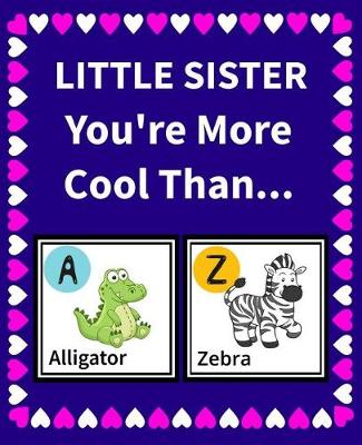 Cover of Little Sister You're more cool than