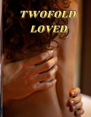 Book cover for Twofold Loved