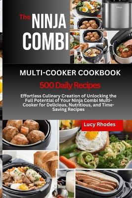 Book cover for The Ninja Combi Multi-Cooker Cookbook