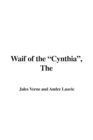 Cover of Waif of the "Cynthia," the
