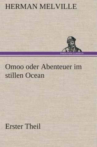 Cover of Omoo oder Abenteuer im stillen Ocean