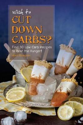 Book cover for Wish to Cut Down Carbs?