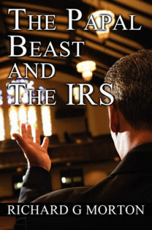 Cover of The Papal Beast and the IRS