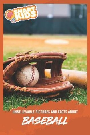 Cover of Unbelievable Pictures and Facts About Baseball