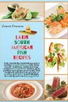 Book cover for Latin South American Fish Recipes