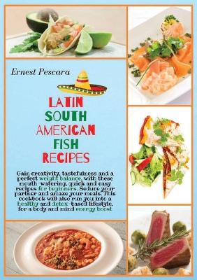 Cover of Latin South American Fish Recipes