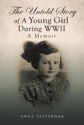 Book cover for The Untold Story of a Young Girl During WWII