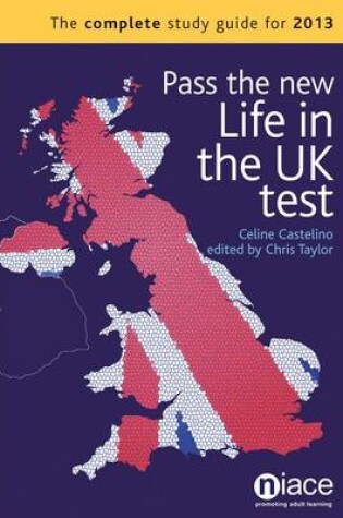 Cover of Pass the New Life in the UK Test: The Complete Study Guide for 2013