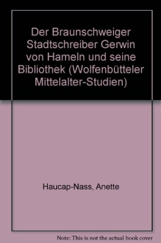 Cover of Der Braunschweiger Stadtschreiber Gerwin Von Hameln Und Seine Bibliothek