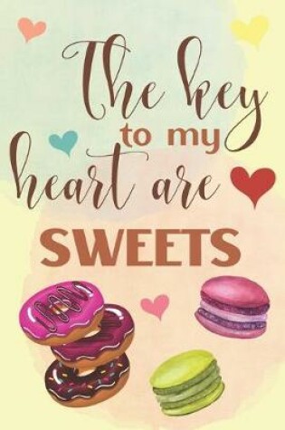 Cover of The Key To My Heart Are Sweets