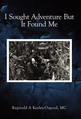 Book cover for I Sought Adventure But it Found Me