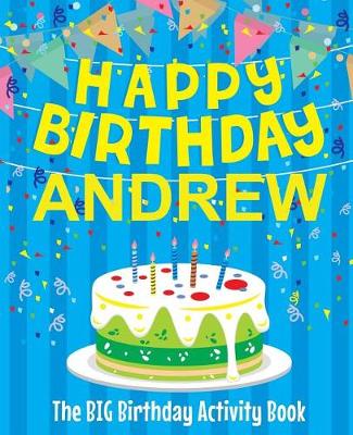 Book cover for Happy Birthday Andrew - The Big Birthday Activity Book