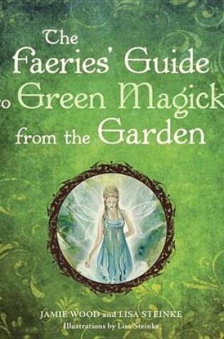 Cover of Faerie's Guide to Green Magick from the Garden