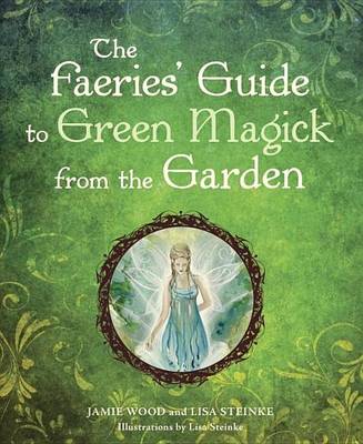 Book cover for Faerie's Guide to Green Magick from the Garden